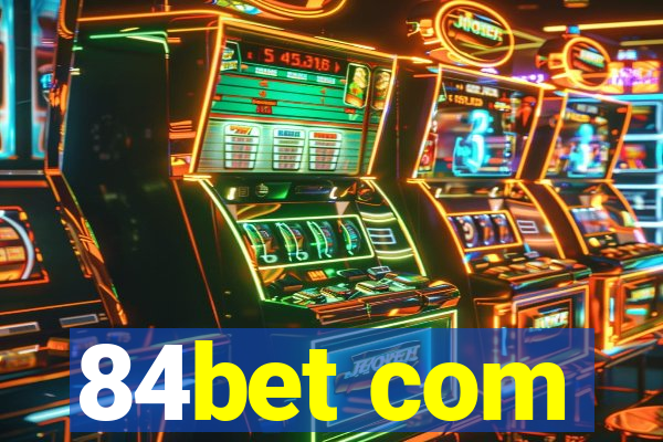 84bet com